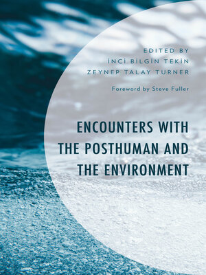 cover image of Encounters with the Posthuman and the Environment